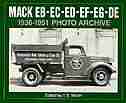 Mack EB-EC-ED-EE-EF-EG-DE 1936-1951 Photo Archive by T Warth