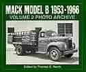 Mack Model B 1953-1966 Photo Archive by T Warth