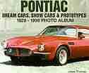 Pontiac Dream Cars, Show Cars & Prototypes 1928-1998 Photo Album by Jesse Thomas
