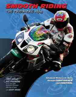 Smooth Riding the Pridmore Way by Reg Pridmore