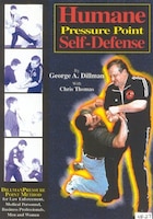Humane Pressure Point Self-Defense: Dillman Pressure Point Method For Law Enforcement, Medical…