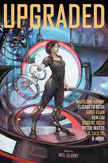 Upgraded by Madeline Ashby