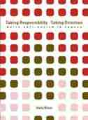 Taking Responsibility, Taking Direction: White Anti-Racism in Canada by Sheila Wilmot
