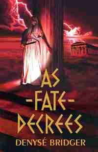 As Fate Decrees by Denyse Bridger