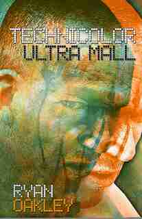 Technicolor Ultra Mall by Ryan Oakley