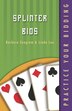Splinter Bids - 