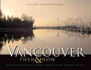 Vancouver Then & Now by Chuck Davis