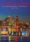 Toronto: A Photographic Portrait by Mike Filey