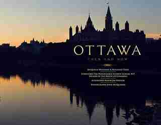 Ottawa Then And Now by Holzman Jacquelin