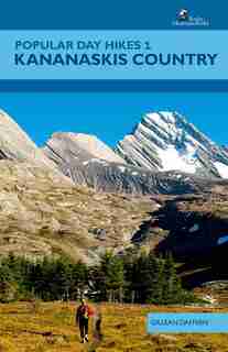 Popular Day Hikes 1: Kananaskis Country by Gillean Daffern