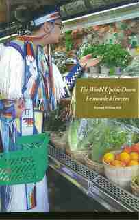 The World Upside Down / Le Monde A L'envers by Richard William Hill