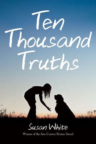 Ten Thousand Truths by Susan White