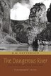 The Dangerous River Adventure On The Nahanni Book By R M