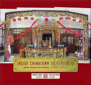 Inside Chinatown: Ancient Culture in a New World by Robert Amos