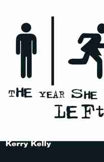 The Year She Left by Kerry Kelly