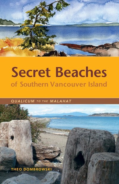 Secret Beaches of Southern Vancouver Island by Theo Dombrowski Paperback | Indigo Chapters