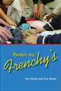 Pardon My Frenchy's: The Maritimes, Popular Culture, Humour by Pat Wilson