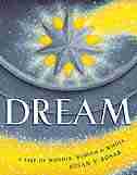 Dream: A Tale of Wonder, Wisdom & Wishes by Susan V Bosak