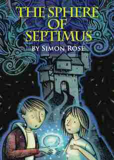 The Sphere of Septimus by Simon Rose
