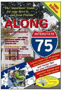 ALONG I-75 19TH ED: Must have guide for your drive to & from Florida by Dave Hunter