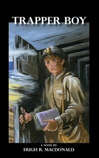 Trapper Boy by Hugh R. MacDonald