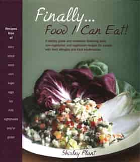 Finally ... Food I Can Eat by Shirley Plant