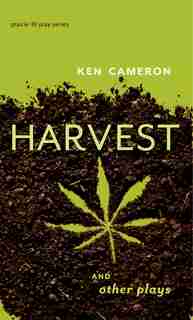 Harvest And Other Plays by Ken Cameron