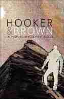 Hooker & Brown: A Novel by Jerry Auld