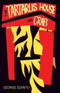 The Tartarus House on Crab by George Szanto