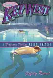 Death in Key West: A Bradford Fairfax Murder Mystery by Jeffrey Round