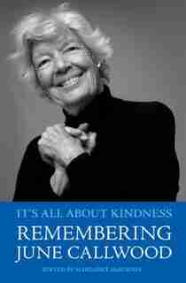 It's All About Kindness: Remembering June Callwood by Margaret McBurney
