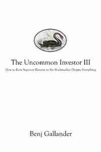 Uncommon Investor Iii by Benj Gallander