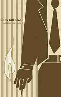 Selected Blackouts: A Collection Of Short Stories by John Goldbach