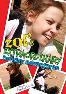 Zoe's Extraordinary Holiday Adventures by Christina Minaki
