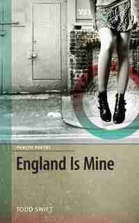 England is mine by Todd Swift