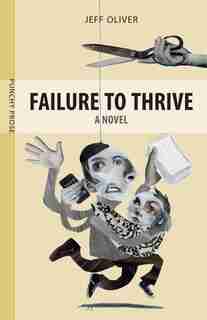 Failure to Thrive by Jeffrey Oliver