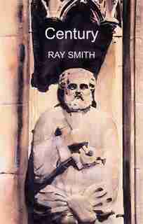 Century by Ray Smith