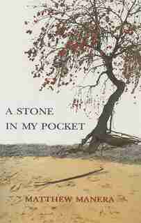 A Stone In My Pocket by Matthew Manera