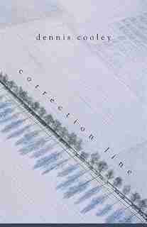 Correction Line by Dennis Cooley