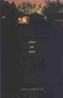 What We Miss by Glen Sorestad