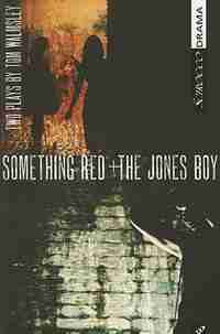 Something Red and The Jones Boy by Tom Walmsley
