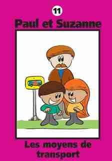 Paul et Suzanne - Les moyens de transport by Janine Tougas