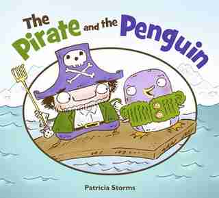 The Pirate and the Penguin by Patricia Storms