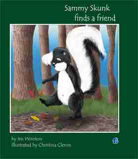 Sammy Skunk finds a friend by Iris Winston