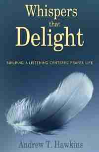 Whispers That Delight by Andrew Hawkins