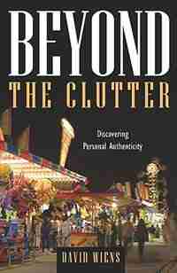 Beyond The Clutter by David Weins