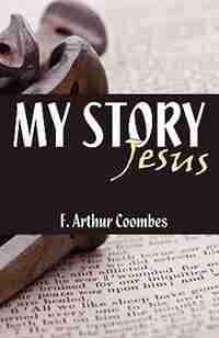 My Story by Arthur F Coombes