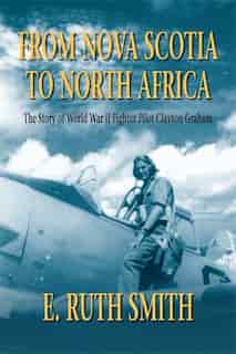 From Nova Scotia to North Africa by E. Ruth Smith