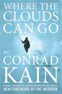 Where the Clouds Can Go by Conrad Kain