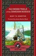 Old Indian Trails Of The Canadian Rockies Of The Canadian Rockies Book By Mary Schaffer Paperback Www Chapters Indigo Ca